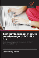 Test u yteczno ci modulu serwisowego UniClinika RIS