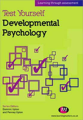 Test Yourself: Developmental Psychology: Learning through assessment - Upton, Penney (Editor), and Upton, Dominic (Editor)