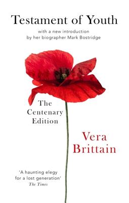 Testament Of Youth: An Autobiographical Study of the Years 1900-1925 - Brittain, Vera, and Williams, Shirley (Foreword by)