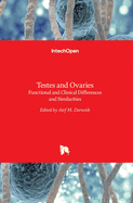 Testes and Ovaries: Functional and Clinical Differences and Similarities