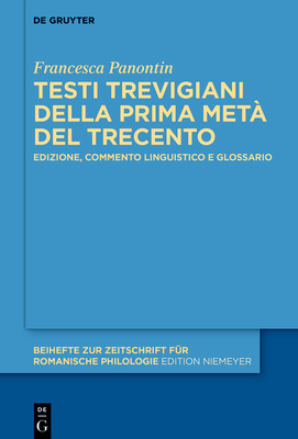 Testi trevigiani della prima met? del Trecento - Panontin, Francesca