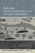 Testicular Chromosome Structure and Gene Expression, Volume 1120 - Eddy, E Mitchell (Editor), and Griswold, Michael D (Editor)