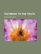Testimony to the Truth