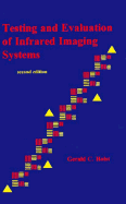 Testing and Evaluation of Infrared Imaging Systems - Holst, Gerald C