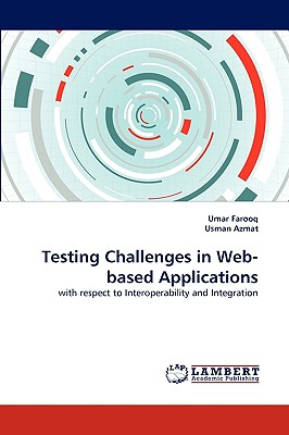 Testing Challenges in Web-based Applications - Farooq, Umar, and Azmat, Usman