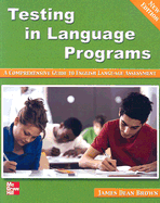 Testing in Language Programs: A Comprehensive Guide to English Language Assessment, New Edition