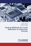 Testing Methods for Fault Detection in Electronic Circuits