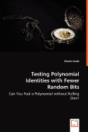 Testing Polynomial Identities with Fewer Random Bits - Hardt, Moritz