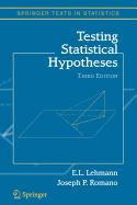 Testing Statistical Hypotheses - Magnenat-Thalmann, Nadia, and Lehmann, Erich, and Romano, Joseph P