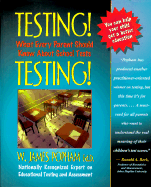 Testing!: What Every Parent Should Know about School Tests