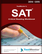Testmentor's SAT Critical Reading Workbook: SAT Critical Reading Workbook
