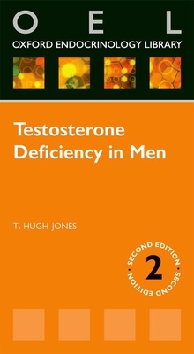 Testosterone Deficiency in Men - Jones, Hugh (Editor)