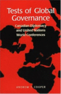 Tests of Global Governance: Canadian Diplomacy and United Nations World Conferences