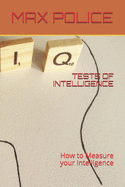 Tests of Intelligence: How to Measure your Intelligence