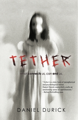 Tether - Durick, Daniel M