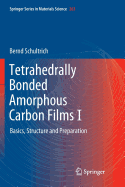 Tetrahedrally Bonded Amorphous Carbon Films I: Basics, Structure and Preparation