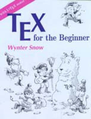 Tex for the Beginner - Snow, Wynter