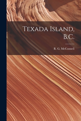 Texada Island, B.C. [microform] - McConnell, R G (Richard George) 18 (Creator)