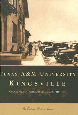 Texas A&M University Kingsville - Hunter, Cecilia Aros, and Hunter, Leslie Gene