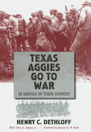Texas Aggies Go to War: In Service of Their Country, Expanded Edition