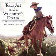 Texas Art and a Wildcatter's Dream: Edgar B. Davis and the San Antonio Art League