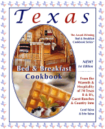 Texas Bed & Breakfast Cookbook - Faino, Carol, and Faino, Erin