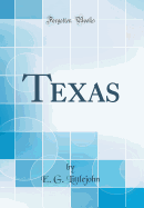 Texas (Classic Reprint)