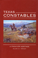 Texas Constables: A Frontier Heritage