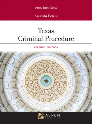 Texas Criminal Procedure and Evidence - Peters, Amanda