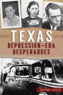 Texas Depression-Era Desperadoes
