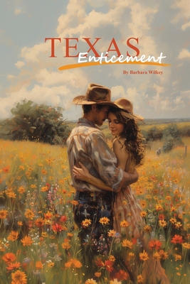 Texas Enticement - Wilkey, Barbara a