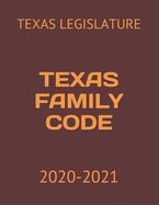 Texas Family Code: 2020-2021