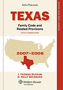 Texas Family Code and Related Provisions: With Commentary - Oldham, J Thomas, and Weisberg, D Kelly