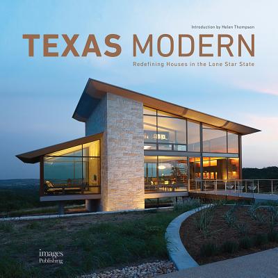 Texas Modern: Redefining Houses in the Lone Star State - Jenkins, Hannah