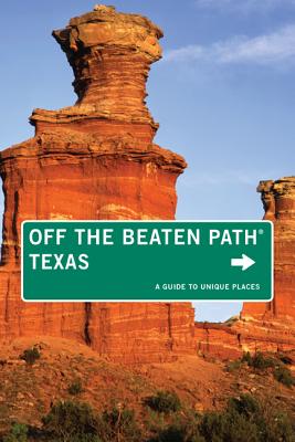 Texas Off the Beaten Path: A Guide to Unique Places - Naylor, June