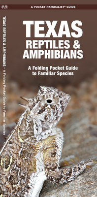 Texas Reptiles & Amphibians: A Folding Pocket Guide to Familiar Species - Kavanagh, James
