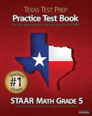 Texas Test Prep Practice Test Book Staar Math Grade 5: Aligned to the 2011-2012 Texas Staar Math Test - Test Master Press