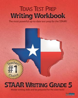 Texas Test Prep Writing Workbook Staar Writing Grade 5 - Test Master Press