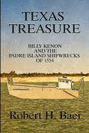 Texas Treasure: Billy Kenon and the Padre Island Shipwrecks of 1554