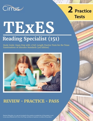 TExES Reading Specialist (151) Study Guide: Exam Prep with 2 Full-Length Practice Tests for the Texas Examinations of Educator Standards [3rd Edition] - Cox