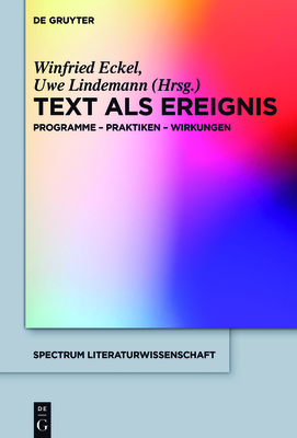 Text ALS Ereignis - Eckel, Winfried (Editor), and Lindemann, Uwe (Editor)