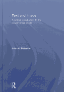 Text and Image: A Critical Introduction to the Visual/Verbal Divide