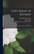 Text-Book of Botany: Morphological and Physiological