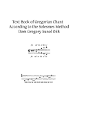 Text Book of Gregorian Chant: According to the Solesmes Method - Hermenegild Tosf, Brother (Editor), and Sunol Osb, Gregory