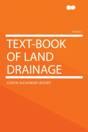 Text-Book of Land Drainage