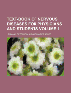 Text-Book of Nervous Diseases for Physicians and Students Volume 1