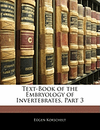 Text-Book of the Embryology of Invertebrates, Part 3