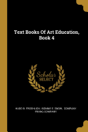 Text Books Of Art Education, Book 4