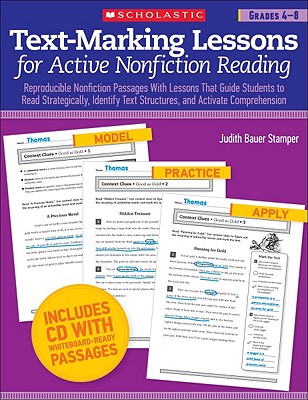 Text-Marking Lessons for Active Nonfiction Reading: Grades 4-8: Reproducible Nonfiction Passages with Lessons That Guide Students to Read Strategically, Identify Text Structures, and Activate Comprehension - Stamper, Judith Bauer