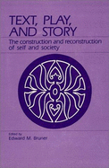 Text, Play, and Story: The Construction and Reconstruction of Self and Society